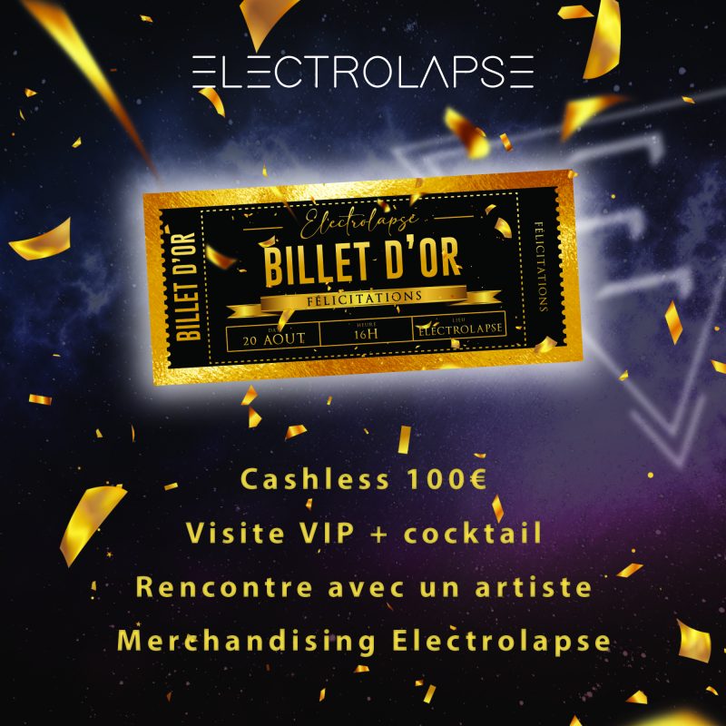 Tickets d'or Electrolapse 