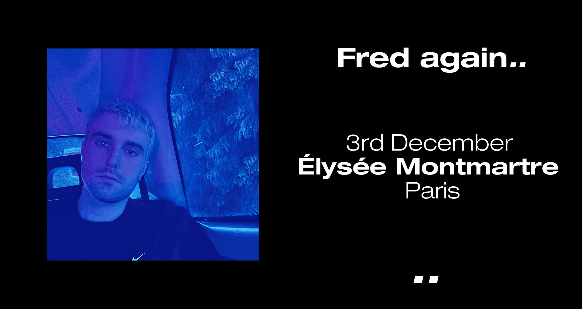 Affiche du concert de Fred again.. à Paris